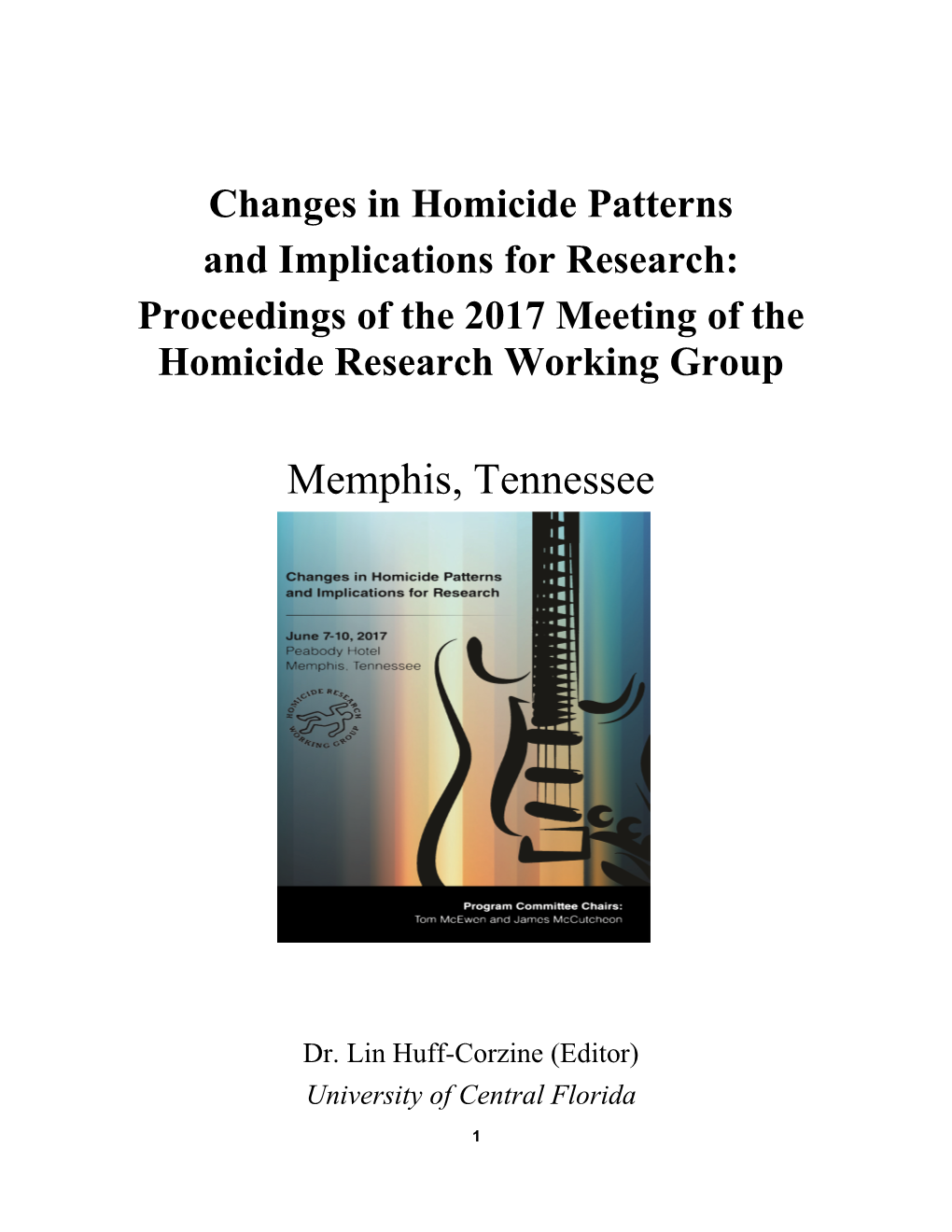 Memphis, TN Much of Today’S Criminology Focuses on Macro Level Analyses of Homicide