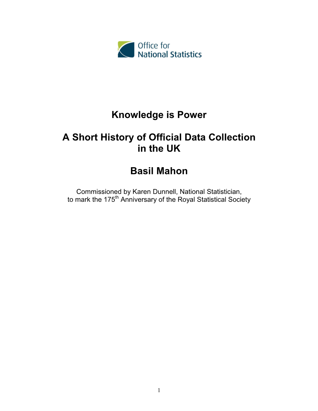 Knowledge Is Power a Short History of Official Data Collection in the UK Basil Mahon