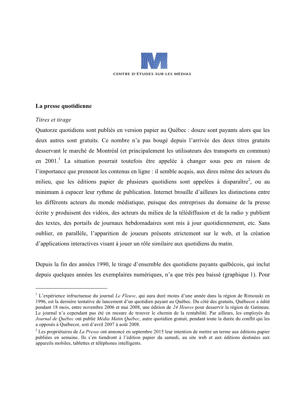 La Presse Quotidienne Titres Et Tirage Quatorze Quotidiens Sont Publiés En Version Papier Au Québec