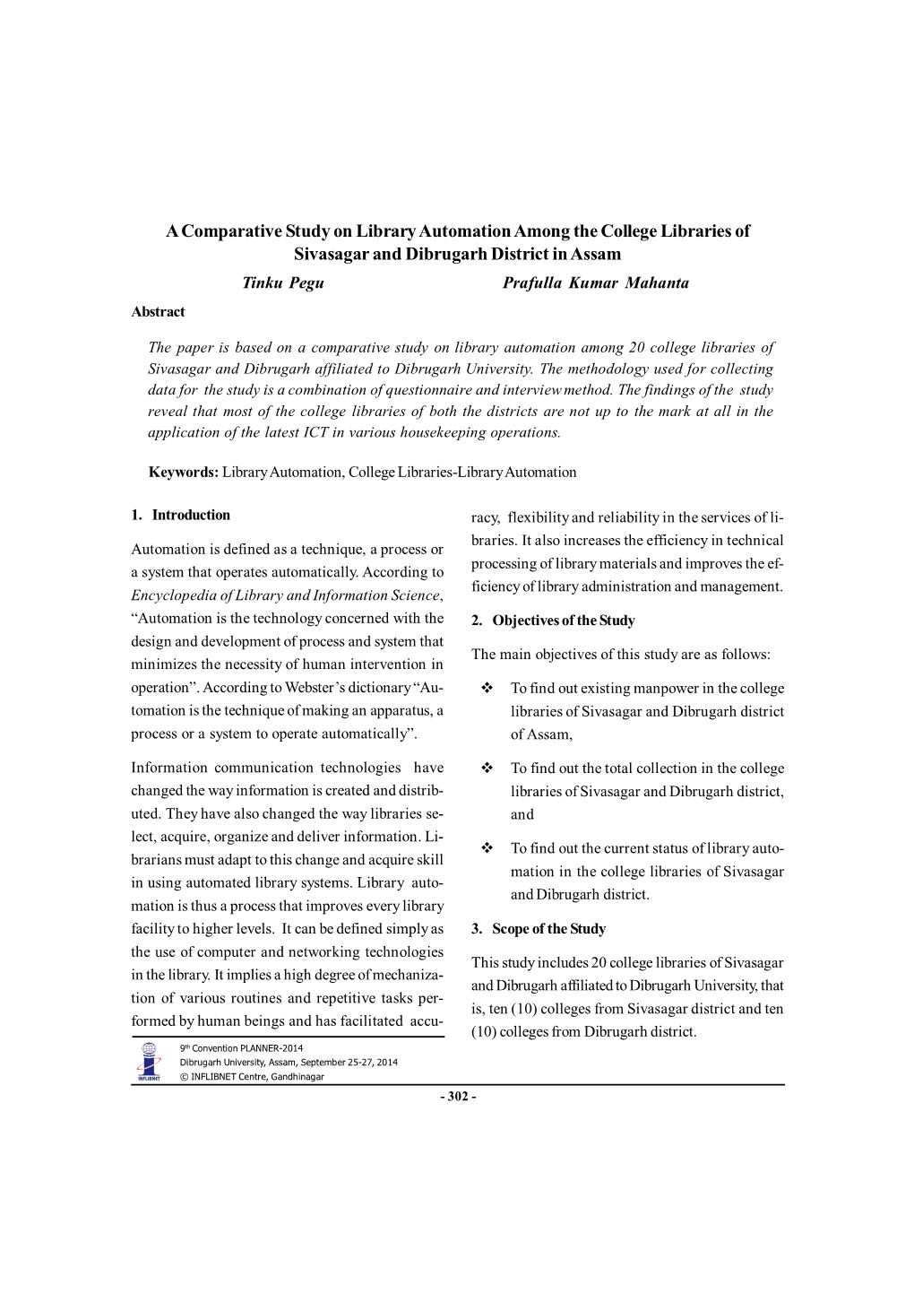 A Comparative Study on Library Automation Among the College Libraries of Sivasagar and Dibrugarh District in Assam Tinku Pegu Prafulla Kumar Mahanta Abstract