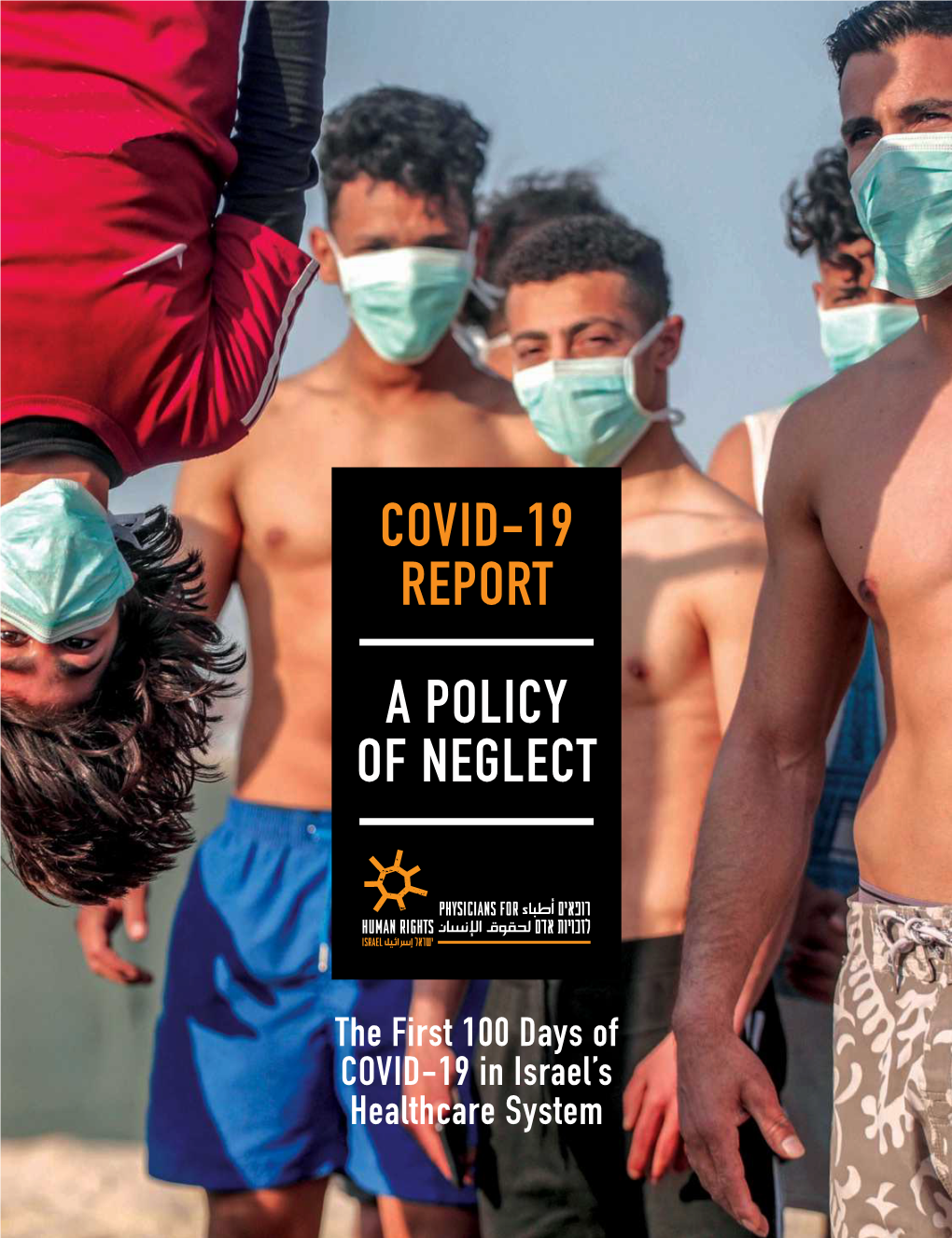 A Policy of Neglect Covid-19 Report