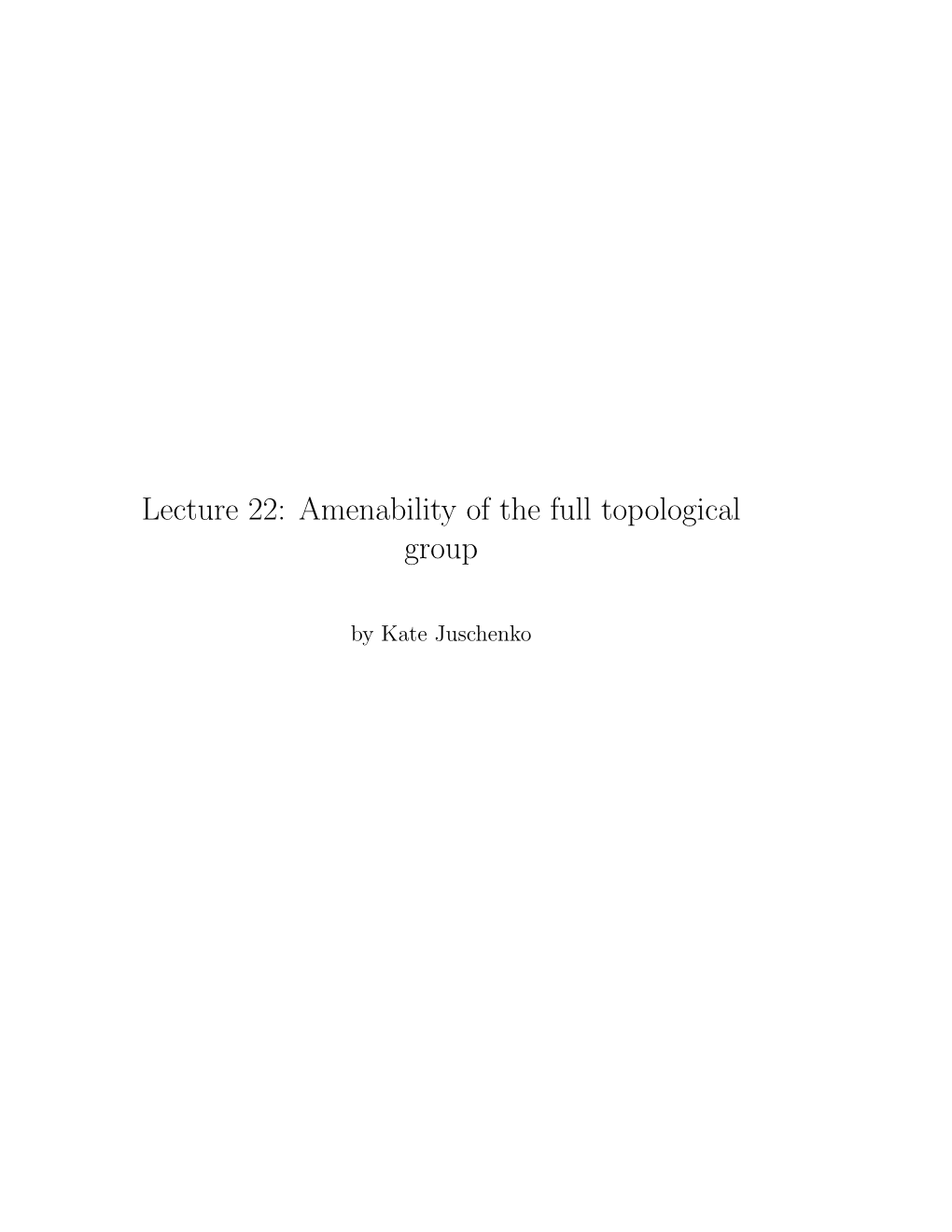 Lecture 22: Amenability of the Full Topological Group