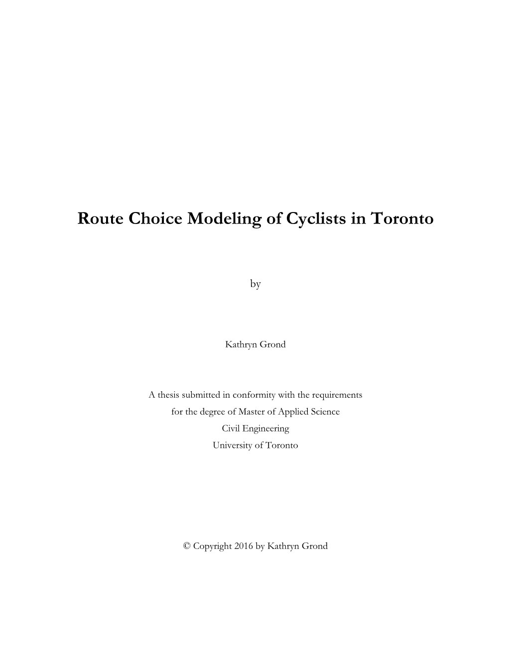 Route Choice Modeling of Cyclists in Toronto