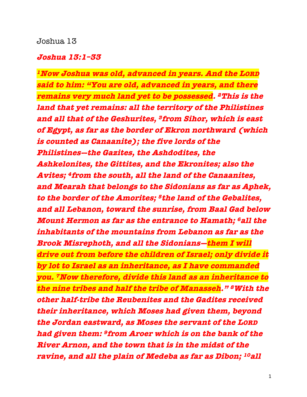 Joshua 13:1–33 1Now Joshua Was Old, Advanced in Years. and the LORD Said to Him: “You Are Old, Advanced in Years, and There