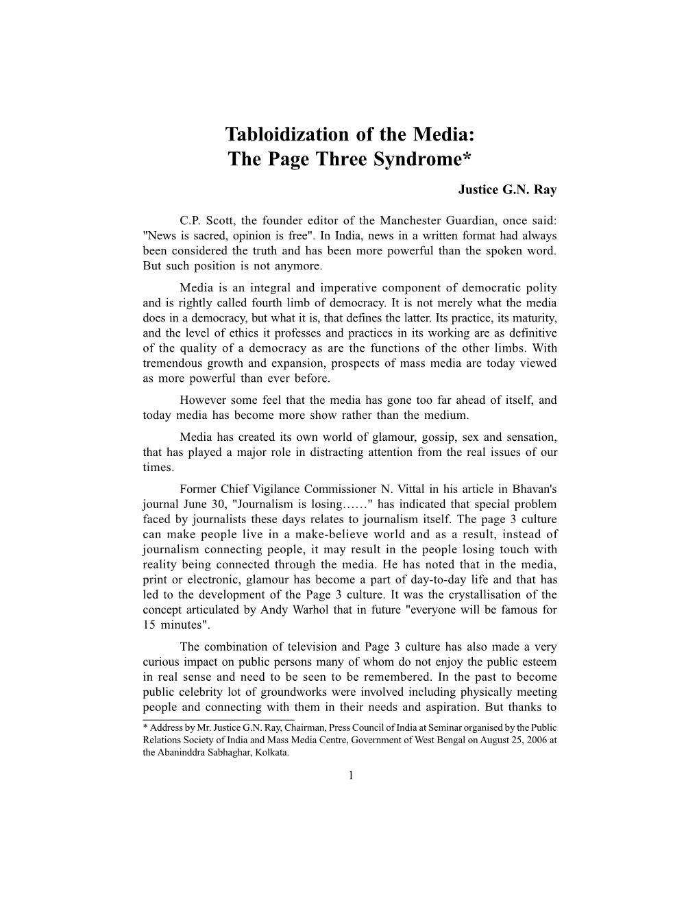 Tabloidization of the Media: the Page Three Syndrome* Justice G.N