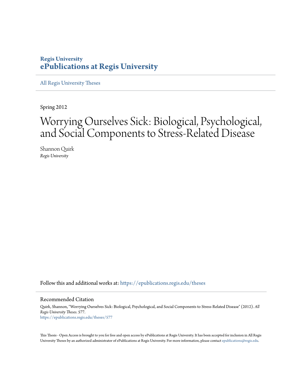 Biological, Psychological, and Social Components to Stress-Related Disease Shannon Quirk Regis University