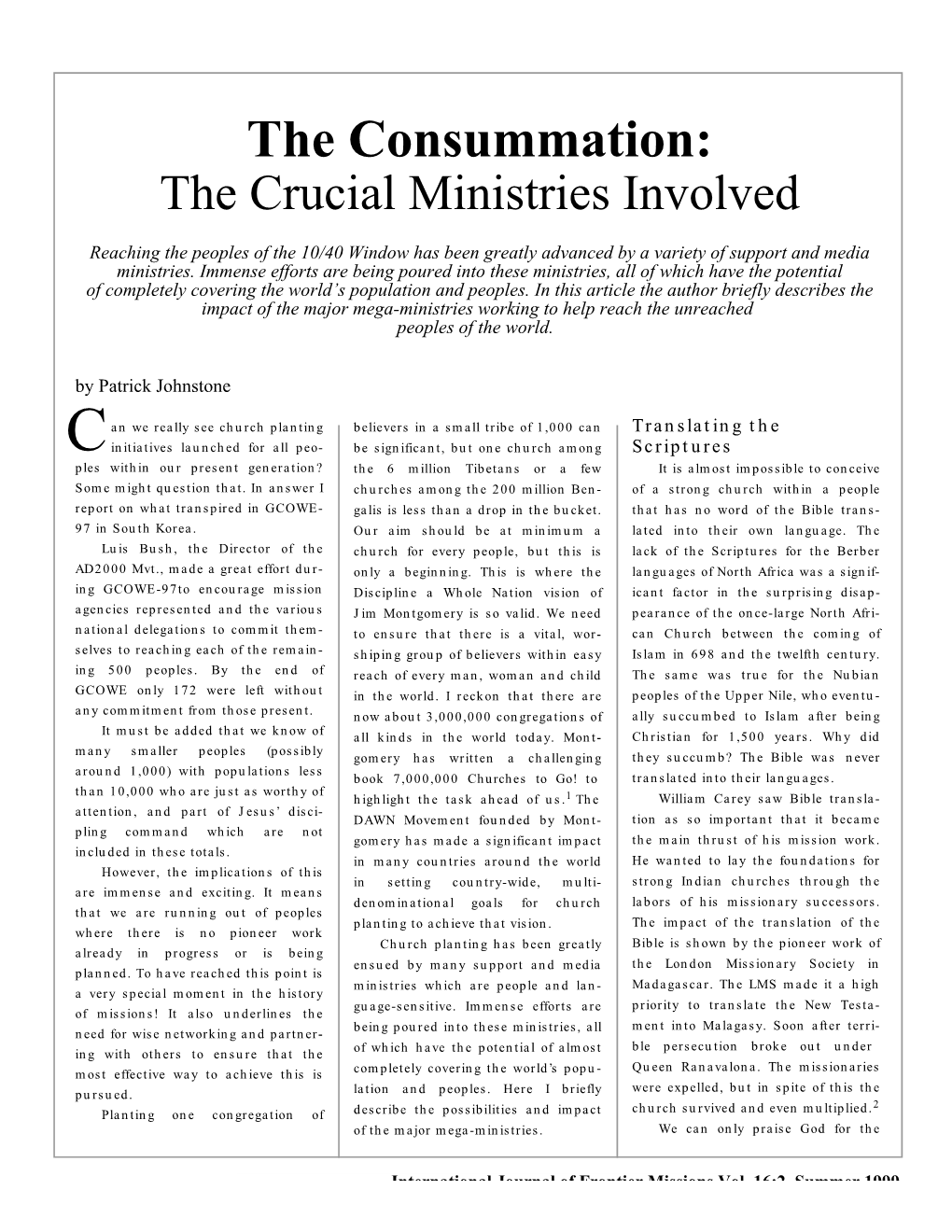 The Consummation: the Crucial Ministries Involved