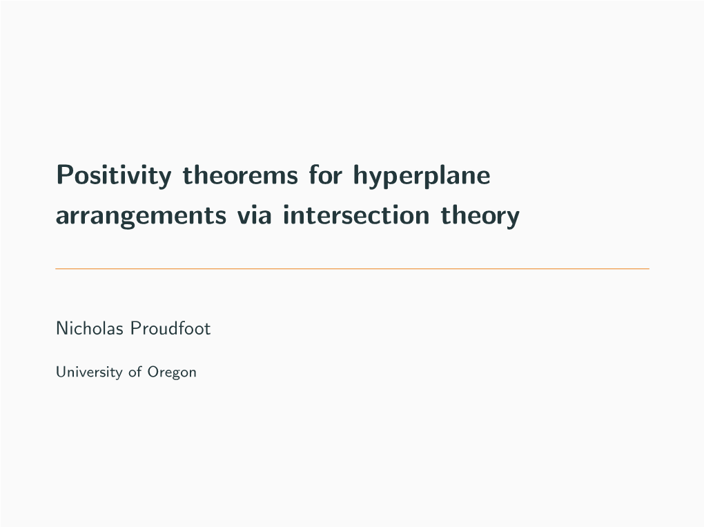 Positivity Theorems for Hyperplane Arrangements Via Intersection Theory