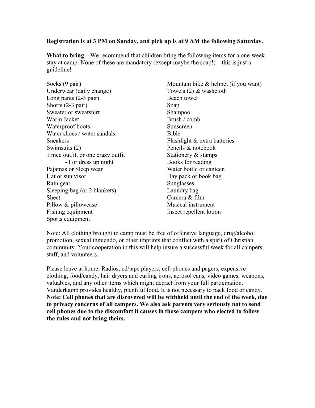 What to Bring We Recommend That Children Bring the Following Items for a One-Week Stay at Camp