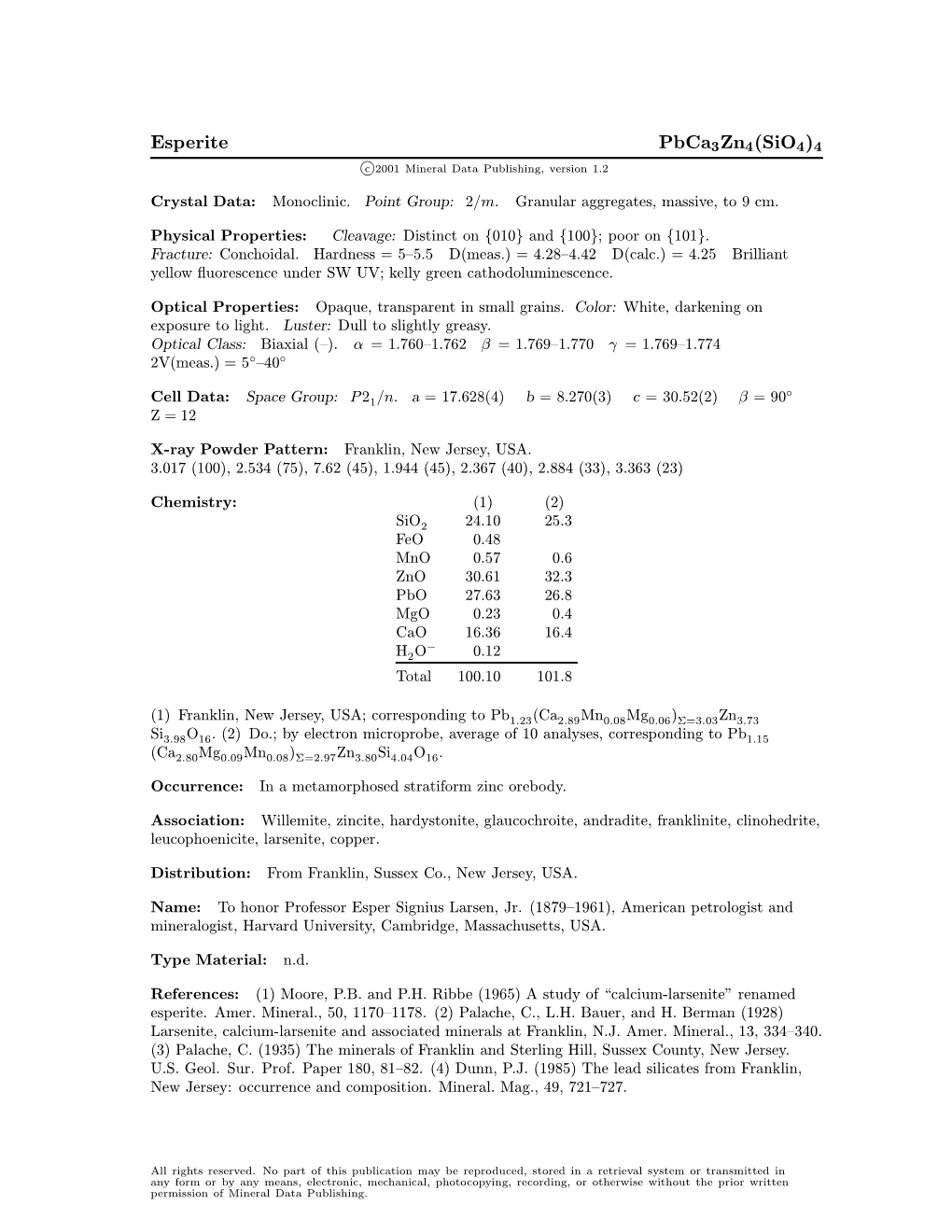 Esperite Pbca3zn4(Sio4)4 C 2001 Mineral Data Publishing, Version 1.2 ° Crystal Data: Monoclinic