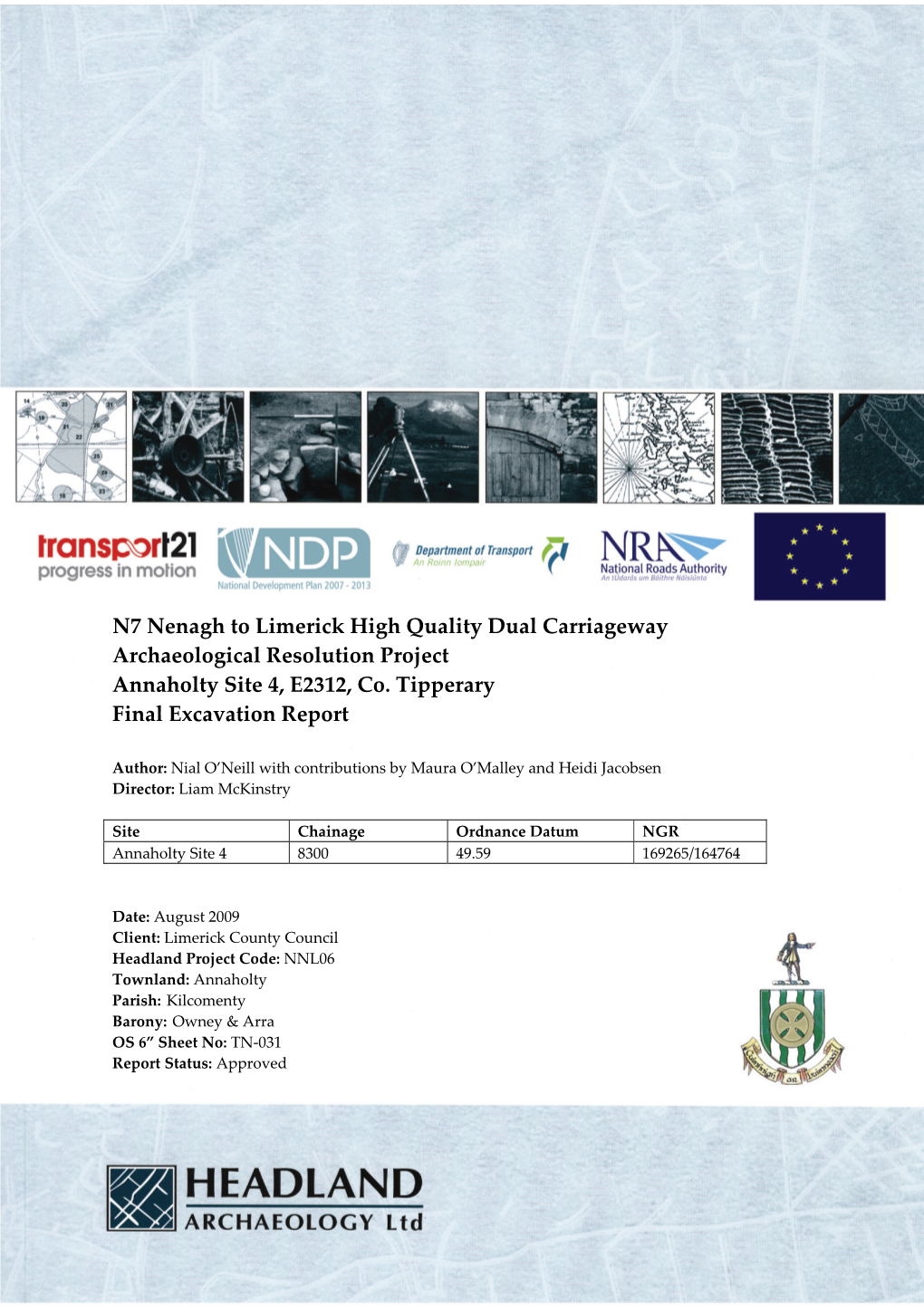 N7 Nenagh to Limerick High Quality Dual Carriageway Archaeological Resolution Project Annaholty Site 4, E2312, Co