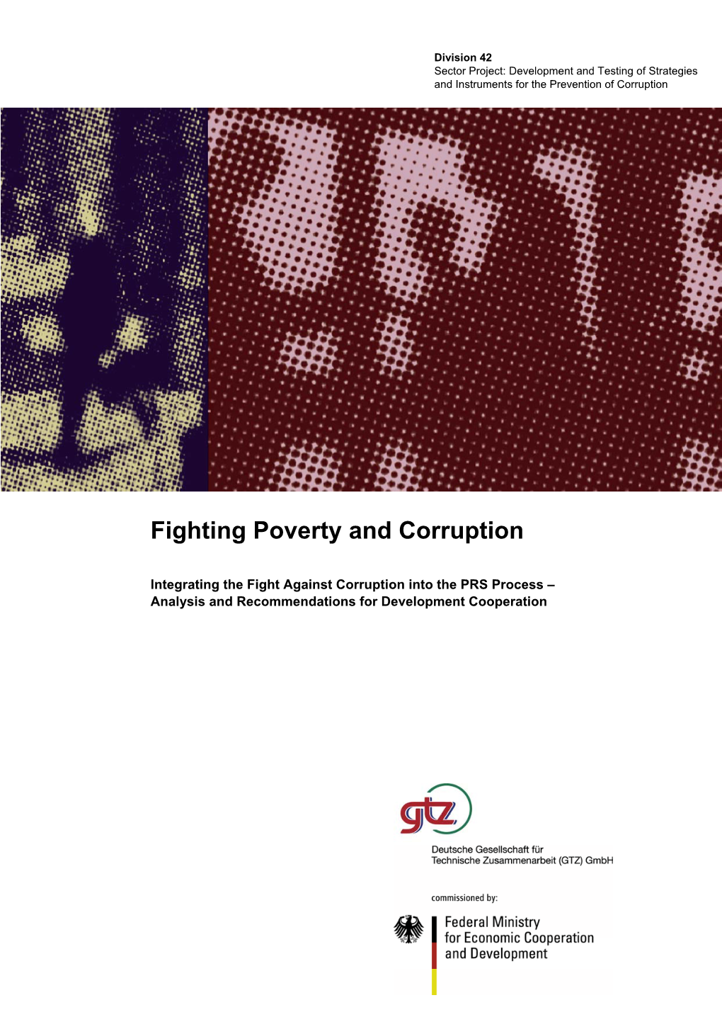 Fighting Poverty and Corruption