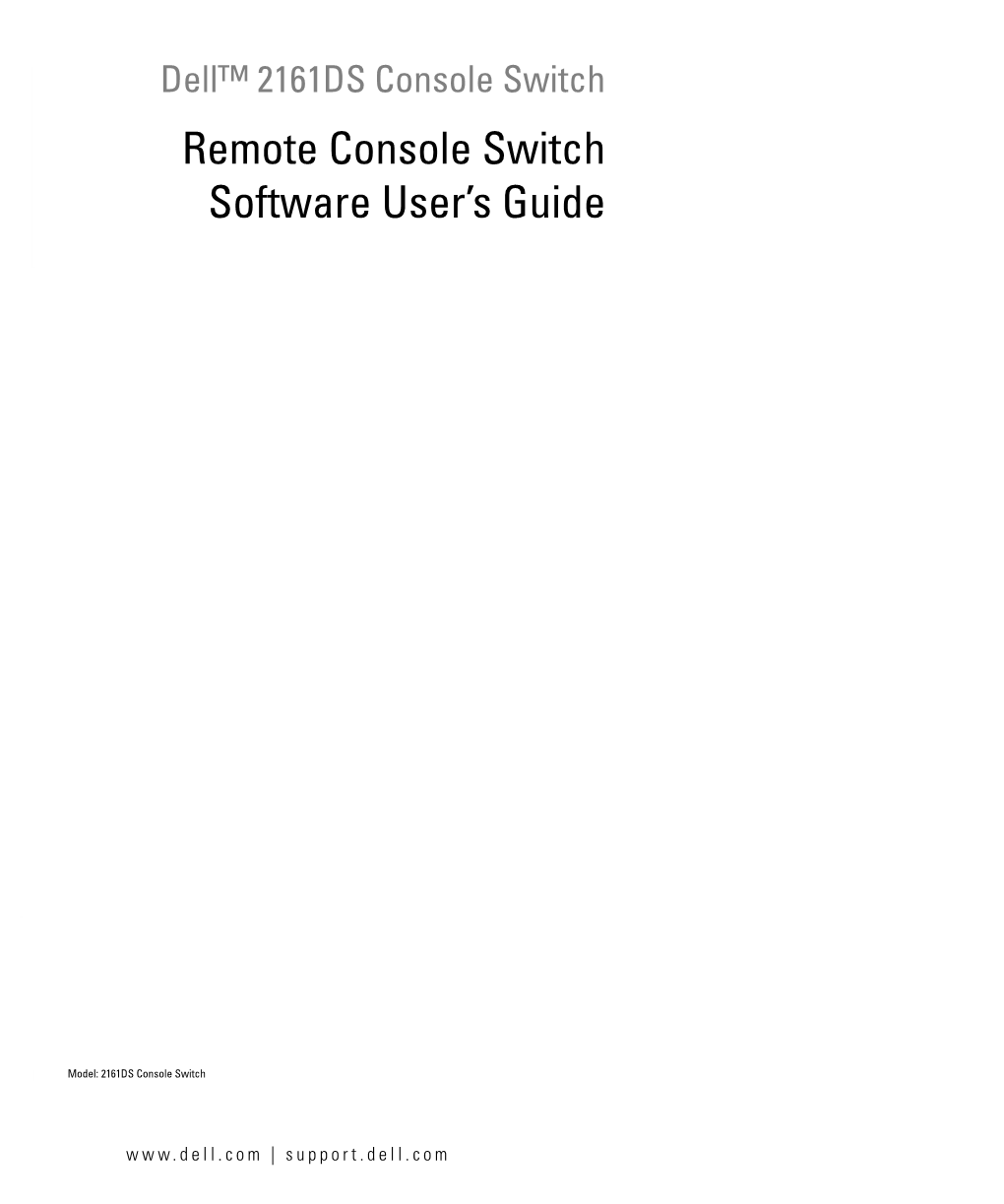 Remote Console Switch Software User's Guide (On CD) • 2161DS Console Switch Installation Instructions • Download Instructions