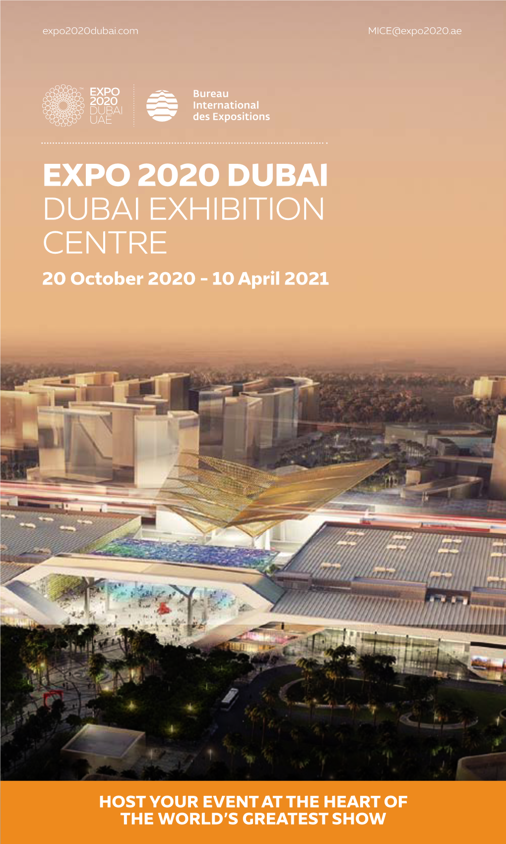 EXPO 2020 DUBAI DUBAI EXHIBITION CENTRE 20 October 2020 - 10 April 2021