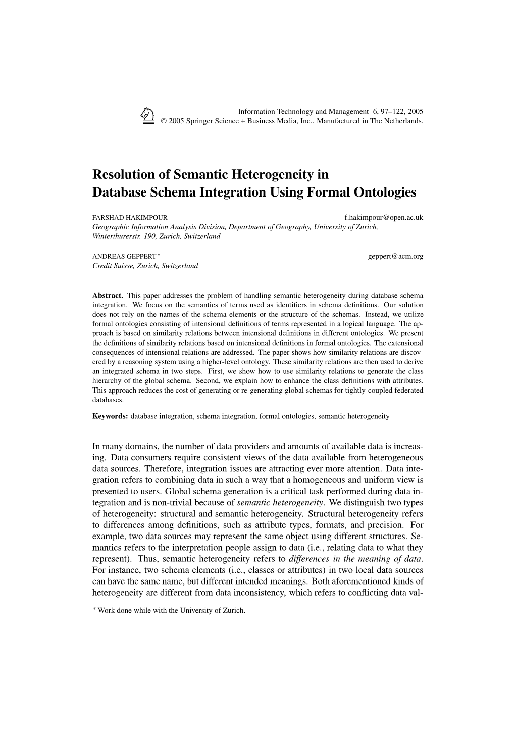 Resolution of Semantic Heterogeneity in Database Schema Integration Using Formal Ontologies