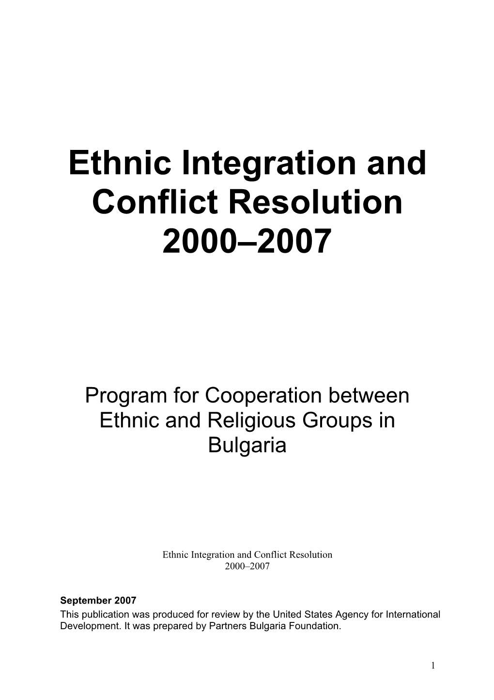 Ethnic Integration and Conflict Resolution 2000–2007