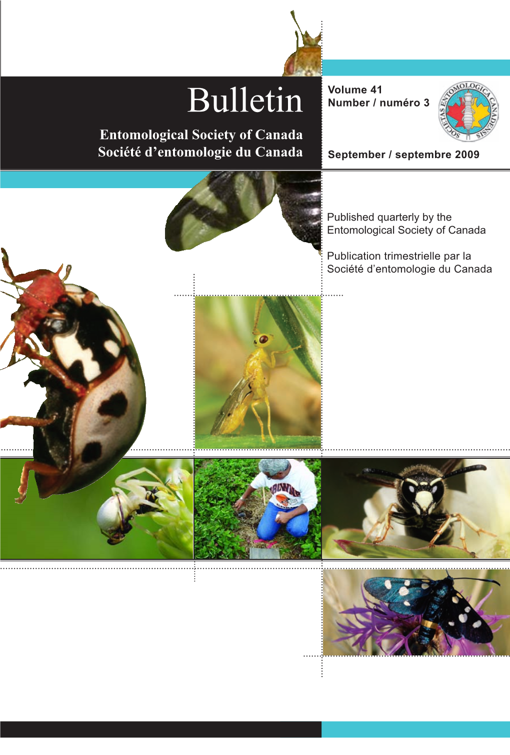 Bulletin Number / Numéro 3 Entomological Society of Canada Société D’Entomologie Du Canada September / Septembre 2009