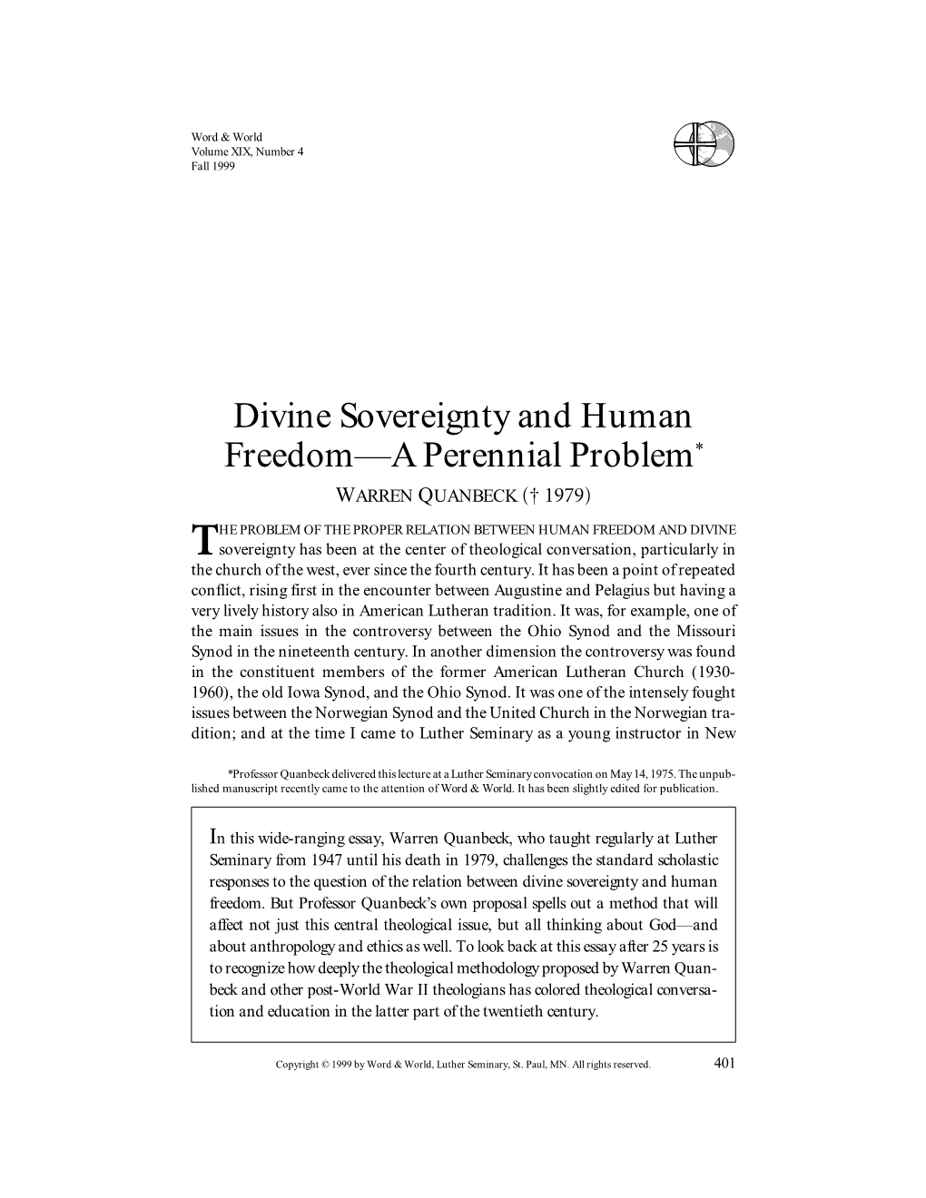 Divine Sovereignty and Human Freedom—A Perennial Problem* WARREN QUANBECK