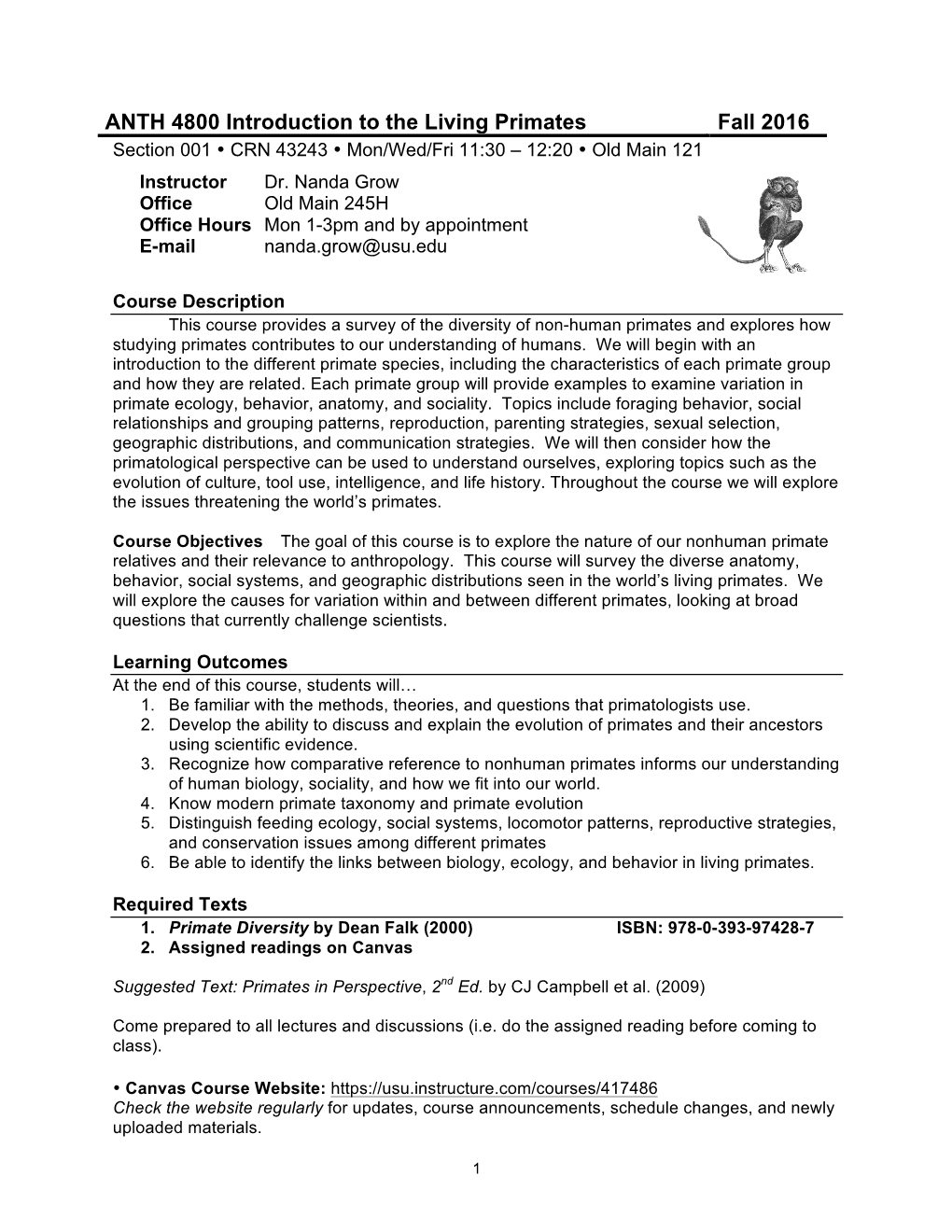ANTH 4800 Introduction to the Living Primates Fall 2016 Section 001 • CRN 43243 • Mon/Wed/Fri 11:30 – 12:20 • Old Main 121