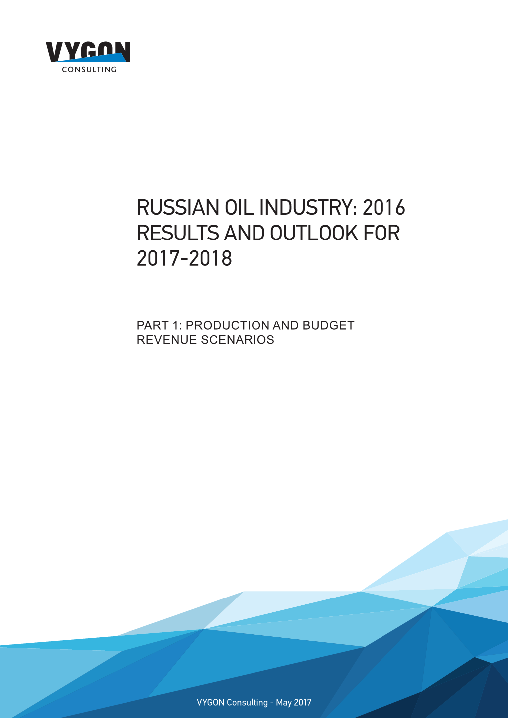 Russian Oil Industry: 2016 Results and Outlook for 2017-2018 (Part 1)