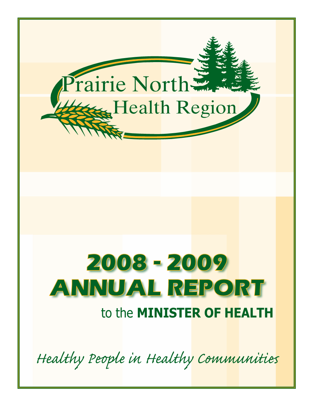 2008 - 2009 Annual Report to the Minister of Health