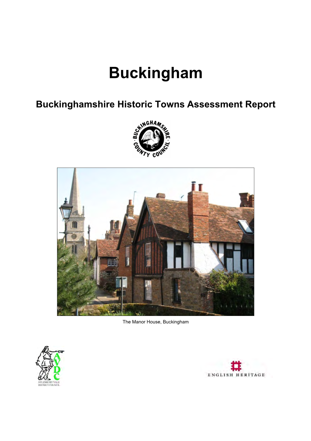 Buckinghamshire County Council with the Sponsorship of English Heritage and the Support of Aylesbury Vale District Council