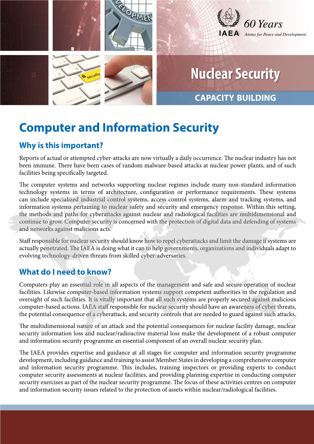 Computer and Information Security Why Is This Important? Reports of Actual Or Attempted Cyber-Attacks Are Now Virtually a Daily Occurrence