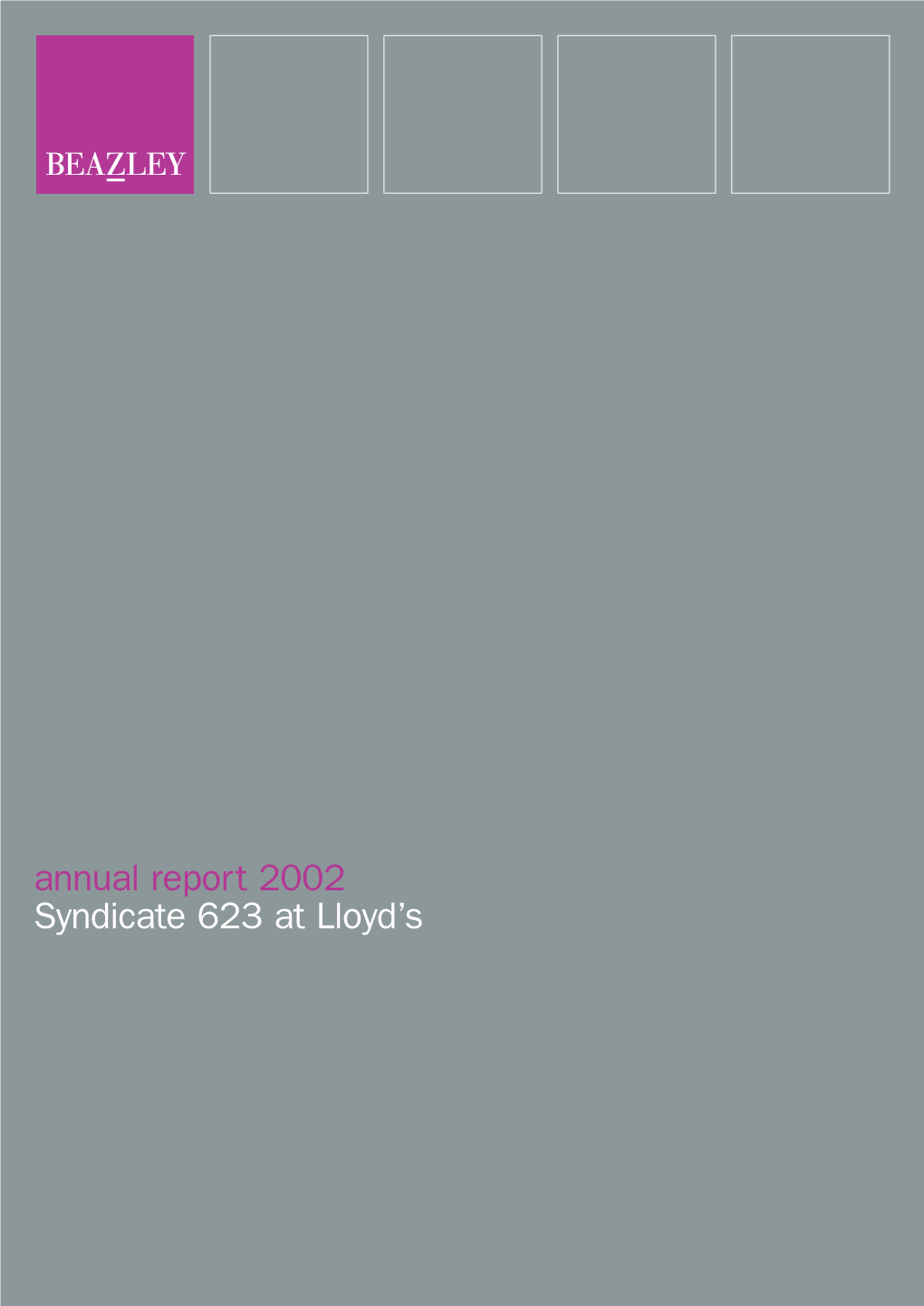 Annual Report 2002 Syndicate 623 at Lloyd's