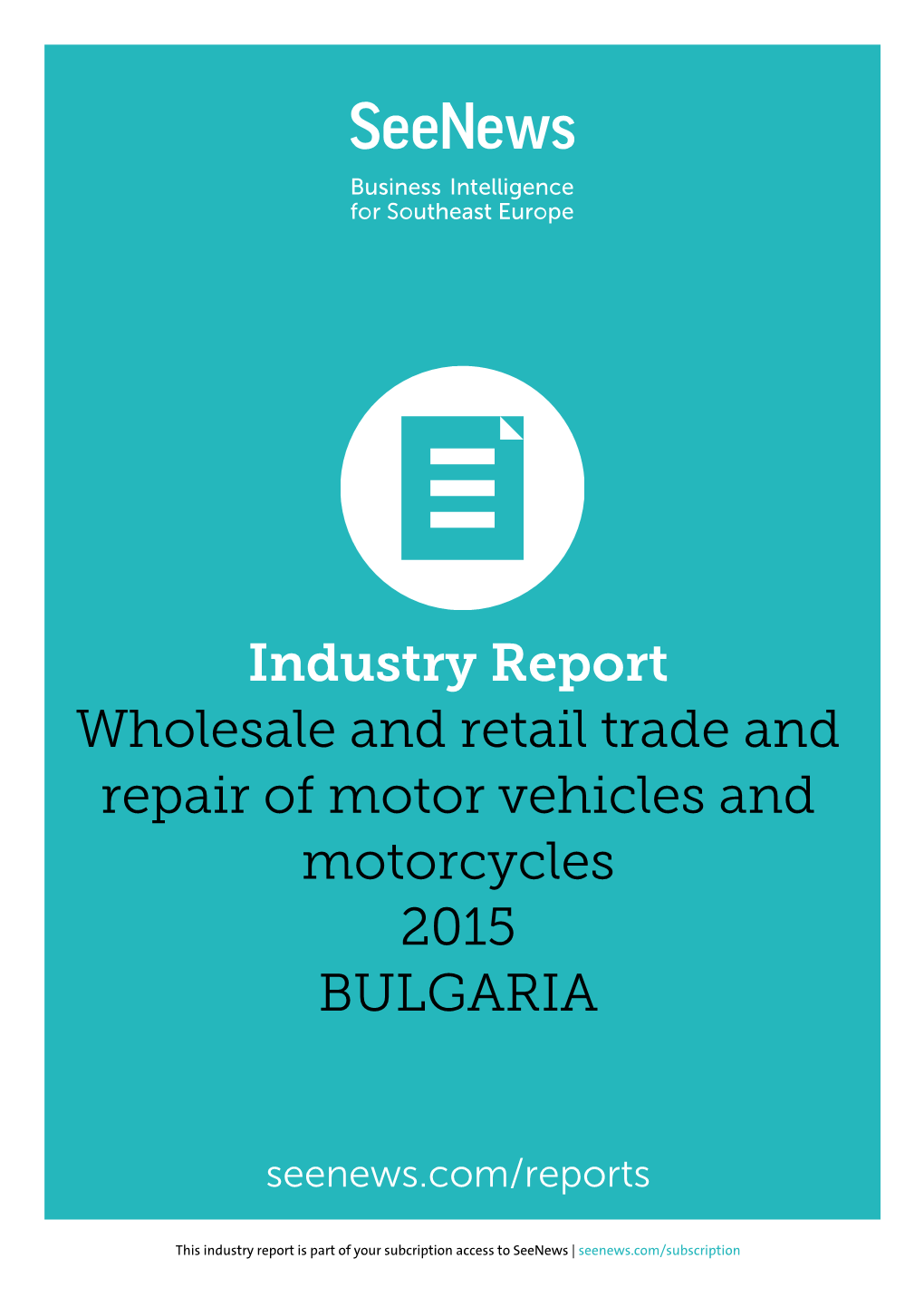 Industry Report Wholesale and Retail Trade and Repair of Motor Vehicles and Motorcycles 2015 BULGARIA