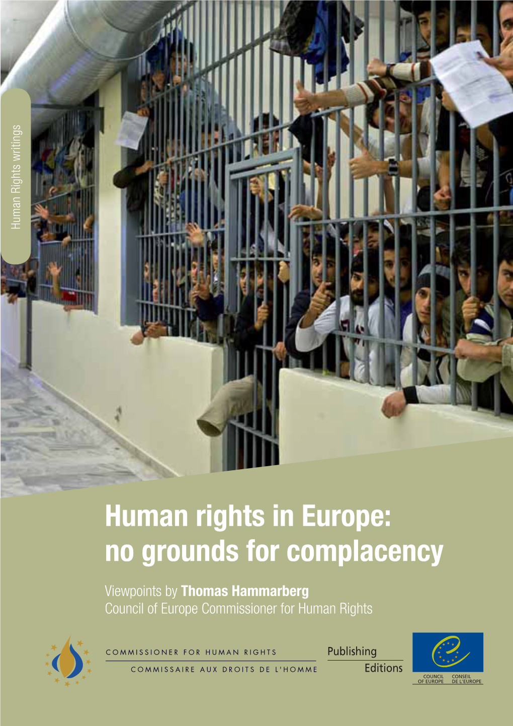 Human Rights in Europe: No Grounds for Complacency