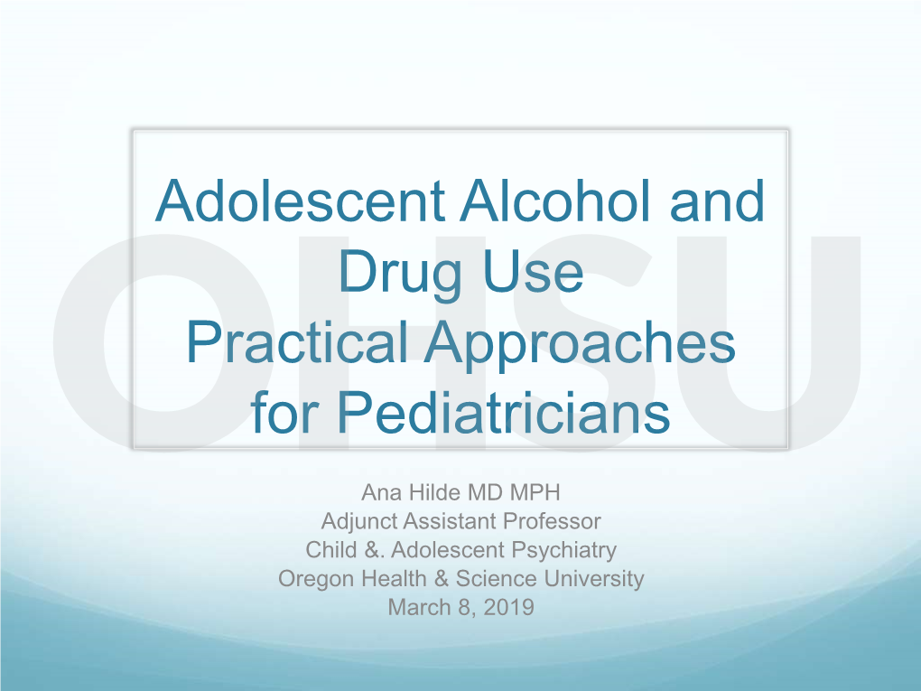 Adolescent Alcohol and Drug Use Practical Approaches for Pediatricians