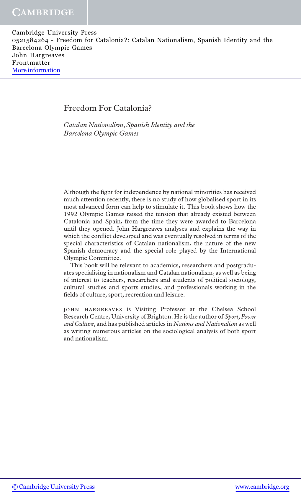 Freedom for Catalonia?: Catalan Nationalism, Spanish Identity and the Barcelona Olympic Games John Hargreaves Frontmatter More Information