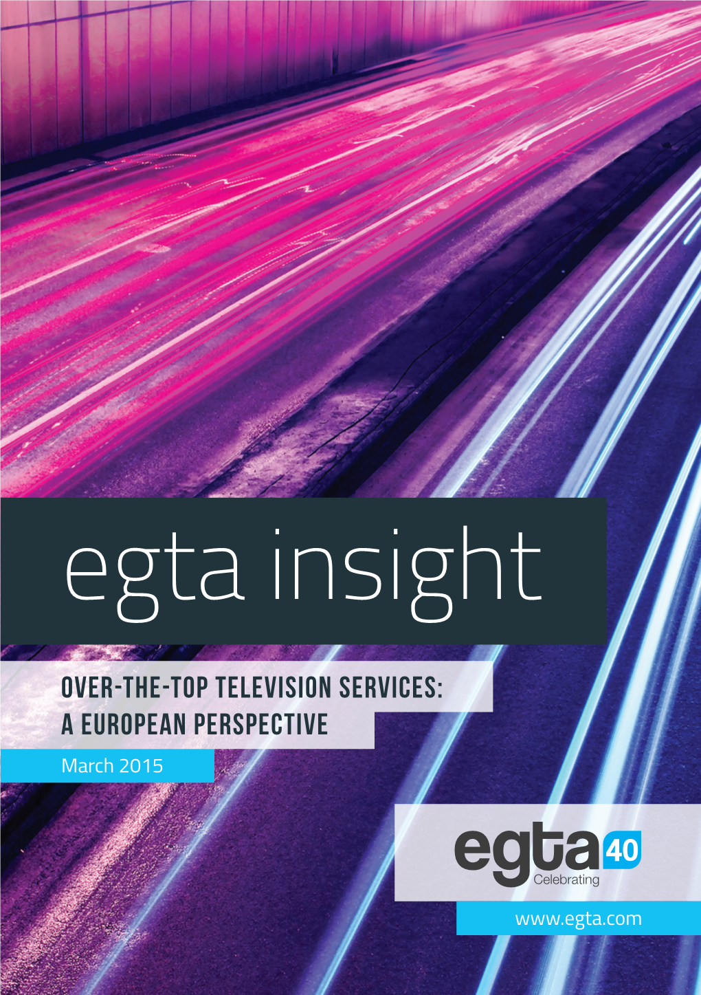 Egta Insight Over-The-Top Television Services: a European Perspective March 2015