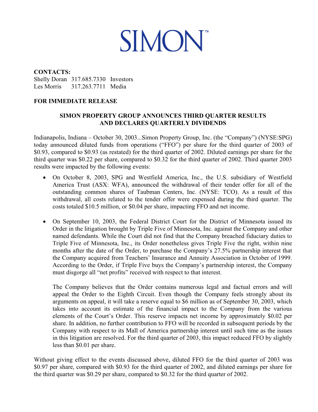CONTACTS: Shelly Doran 317.685.7330 Investors Les Morris 317.263.7711 Media for IMMEDIATE RELEASE SIMON PROPERTY GROUP ANNOU