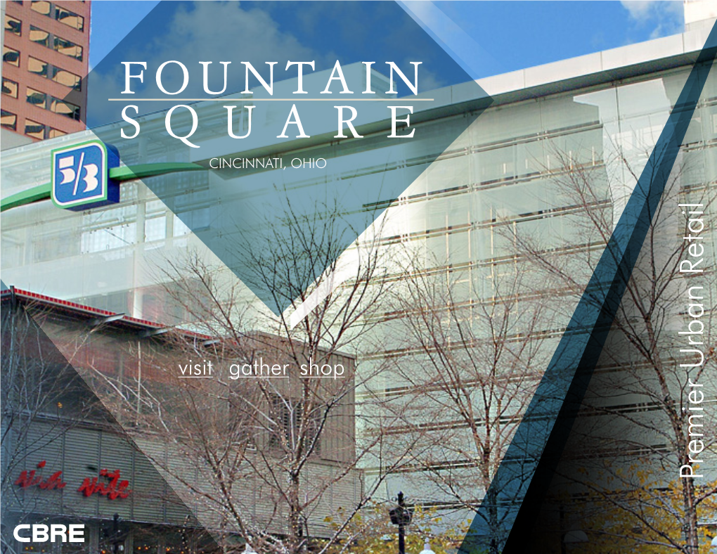 Premier Urban Retail AMENITIES AROUND FOUNTAIN SQUARE