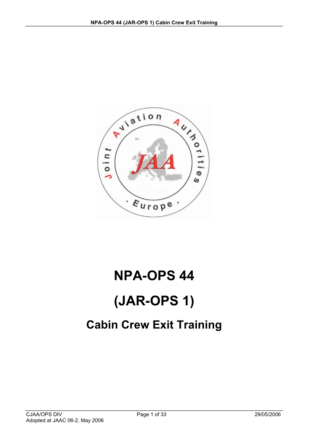NPA-OPS 44 (JAR-OPS 1) Cabin Crew Exit Training