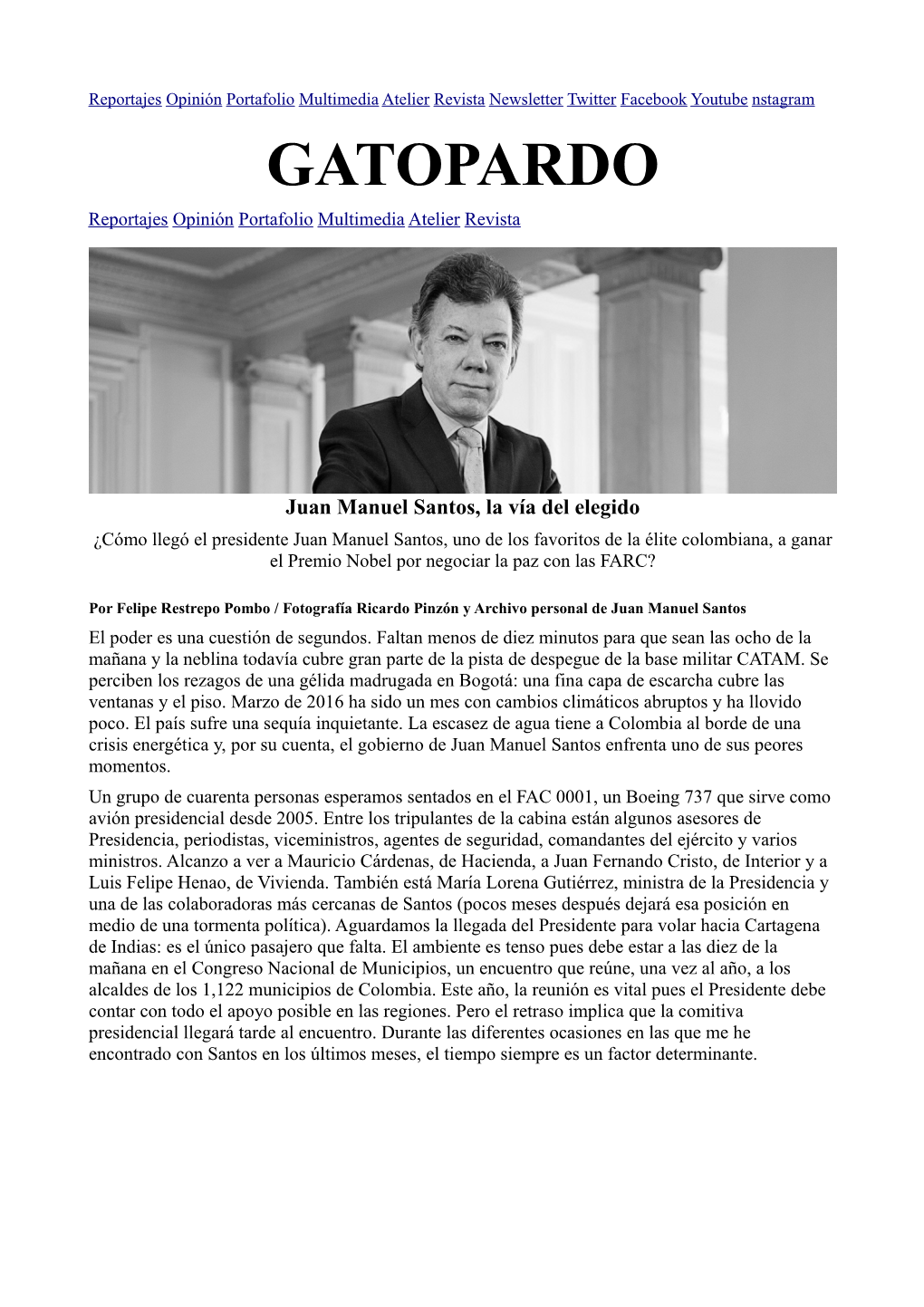 Juan Manuel Santos Calderón Nació El 10 De Agosto De 1951 En La Clínica Marly, En El Barrio Chapinero De Bogotá