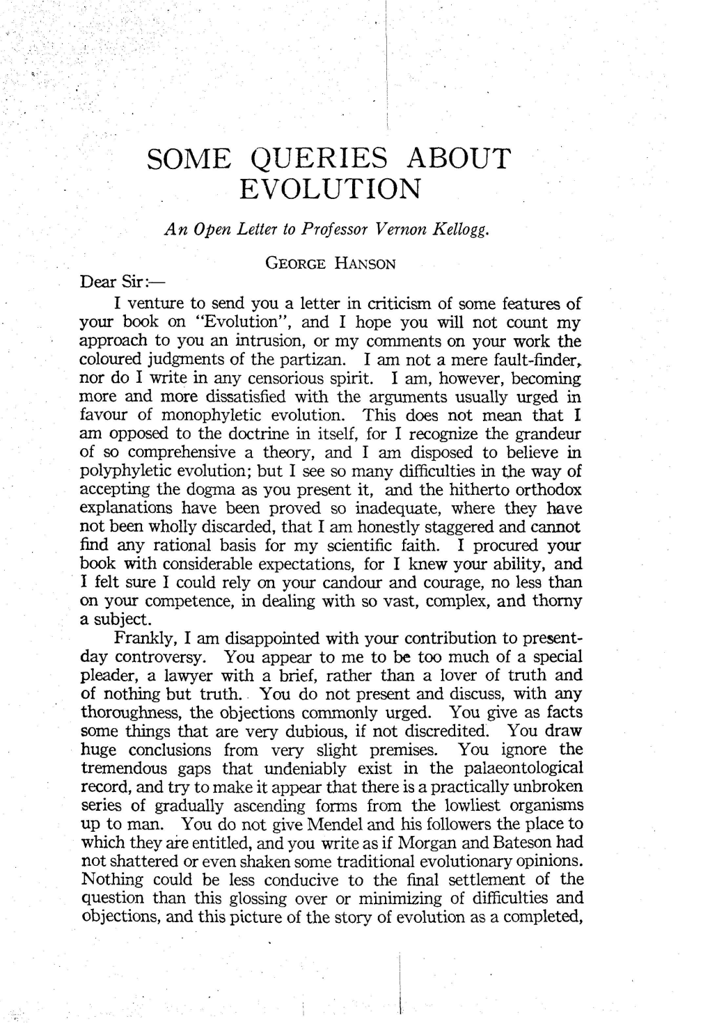 SOME QUERIES ABOUT EVOLUTION an Open Letter to Professor Vernon Kellogg