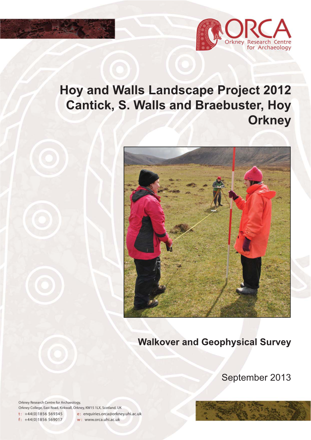 Cantick, South Walls, and Braebuster, Hoy, As Part of On-Going Research: the Hoy and South Walls Landscape Project