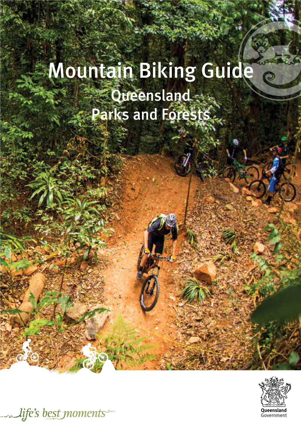 Mountain Biking Guide Queensland Parks and Forests Contents Holiday with Your Bikes Holiday with Your Bikes