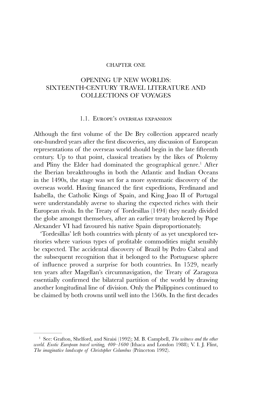 OPENING up NEW WORLDS: SIXTEENTH-CENTURY TRAVEL LITERATURE and COLLECTIONS of VOYAGES 1.1. Europe's Overseas Expansion Althoug