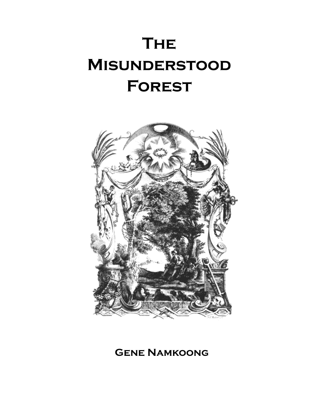 The Misunderstood Forest
