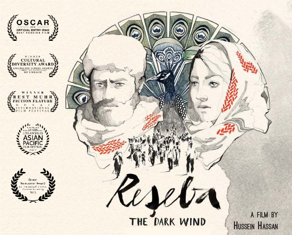 A FILM by HUSSEIN HASSAN “My Father Would Say: When the Dark Clouds Approached Us, We Would Take Our Children, Wives, Animals and Golds and We Would Abondon Our Homes