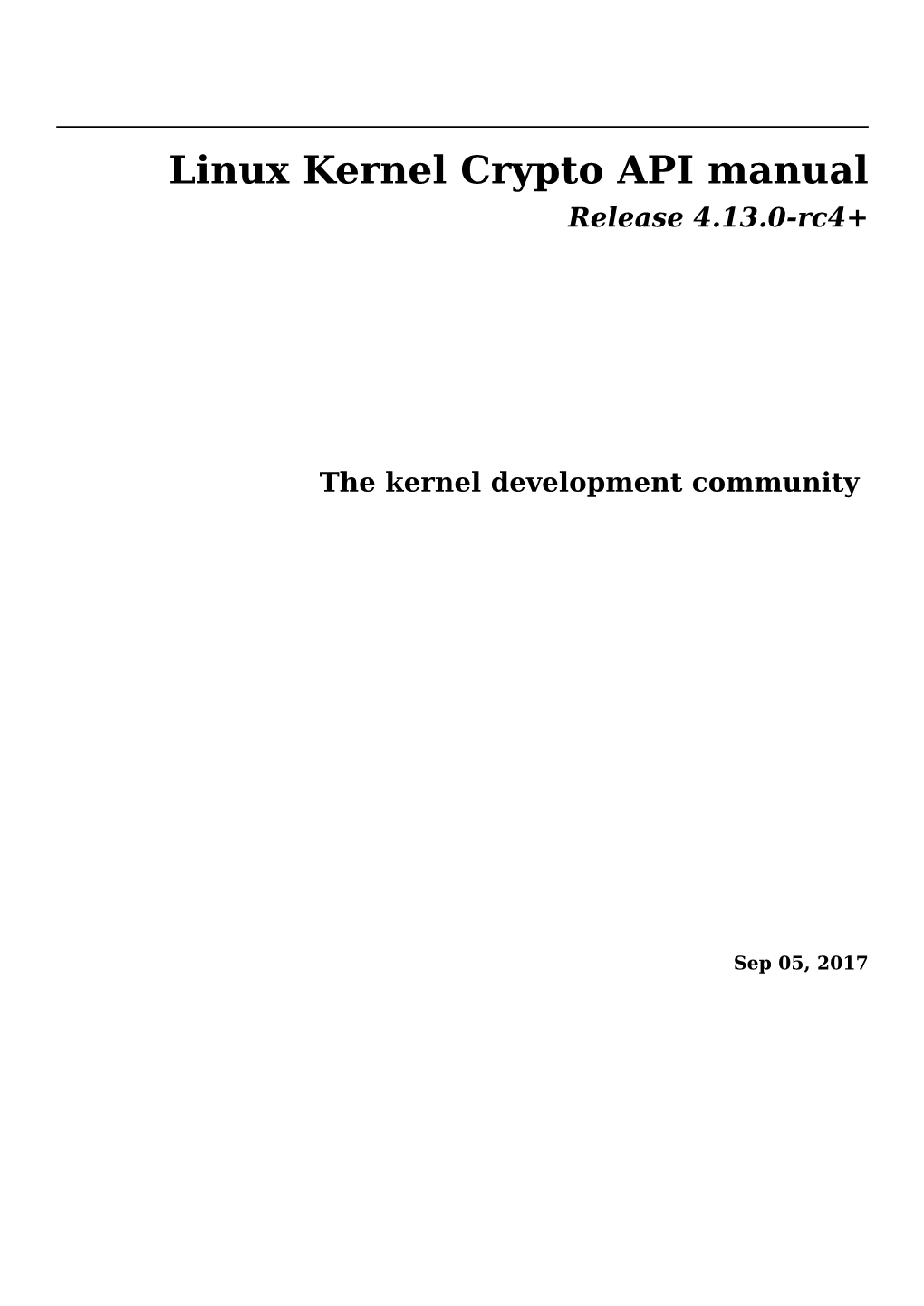 Linux Kernel Crypto API Manual Release 4.13.0-Rc4+