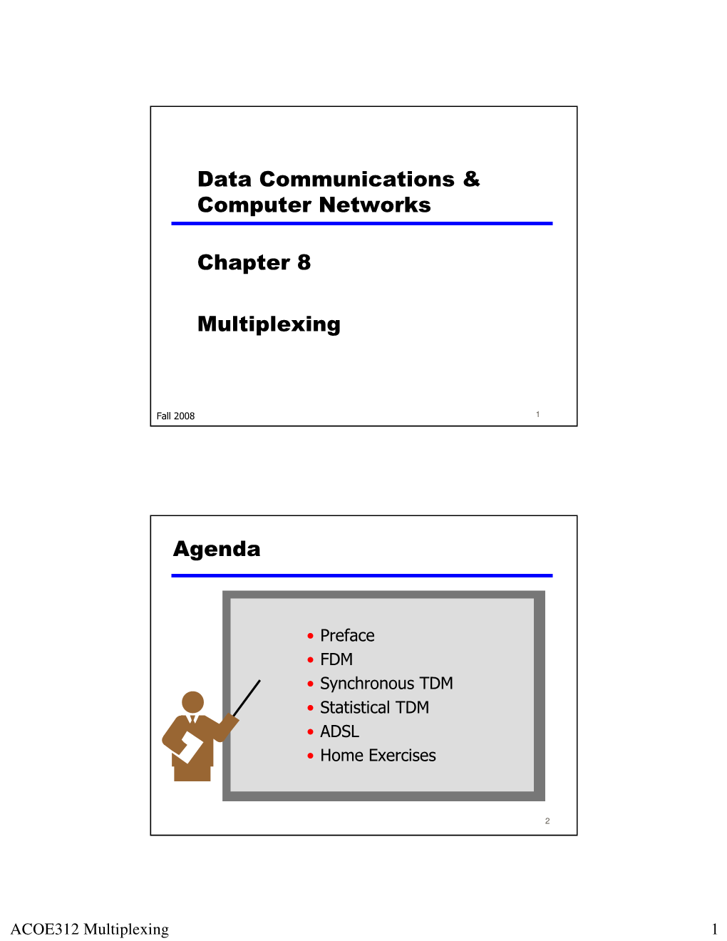 Data Communications & Computer Networks Chapter 8 Multiplexing