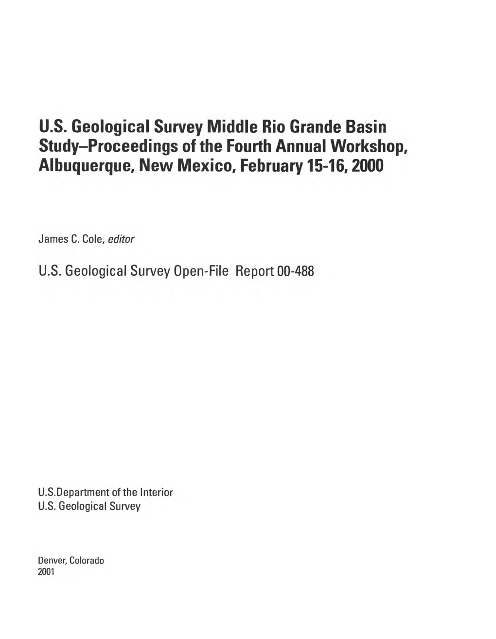 U.S. Geological Survey Middle Rio Grande Basin Study-Proceedings of the Fourth Annual Workshop, Albuquerque, New Mexico, February 15-16,2000