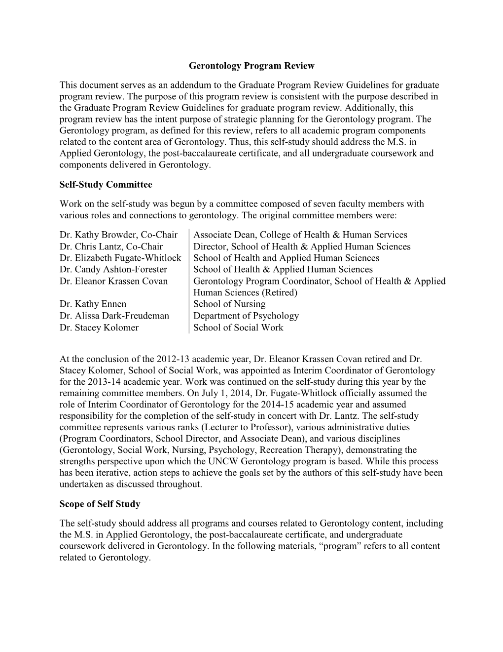 Gerontology Program Review This Document Serves As an Addendum to the Graduate Program Review Guidelines for Graduate Program Review