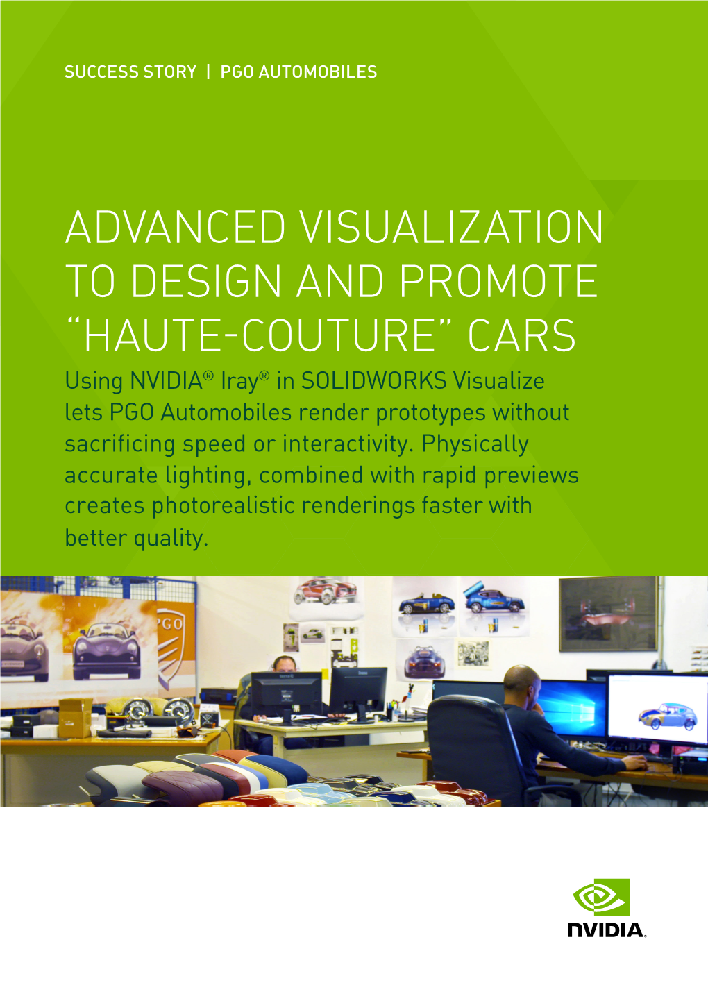 CARS Using NVIDIA® Iray® in SOLIDWORKS Visualize Lets PGO Automobiles Render Prototypes Without Sacrificing Speed Or Interactivity