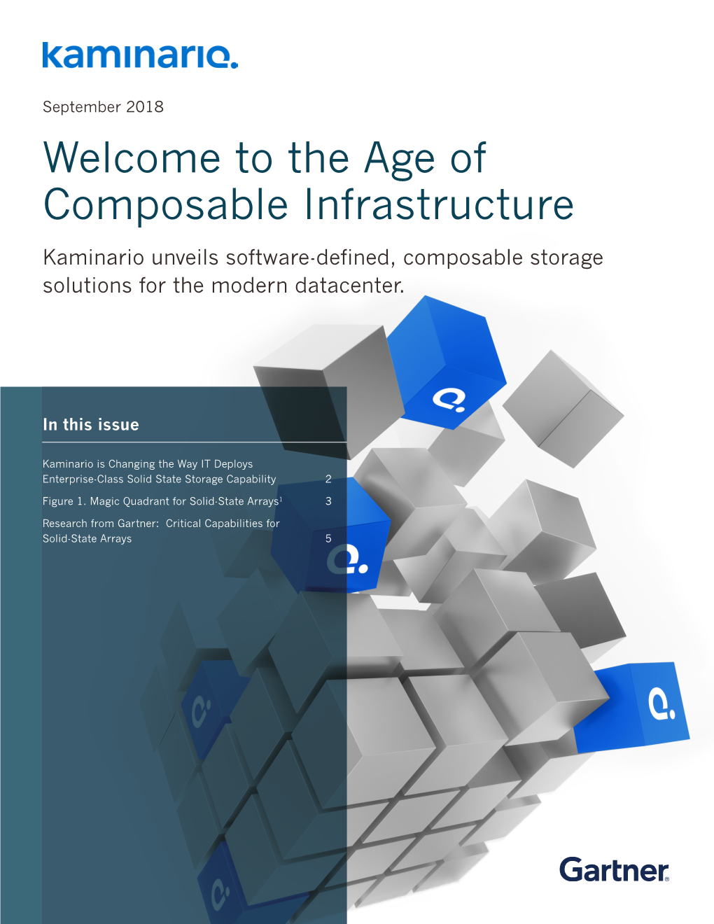 Welcome to the Age of Composable Infrastructure Kaminario Unveils Software-Defined, Composable Storage Solutions for the Modern Datacenter