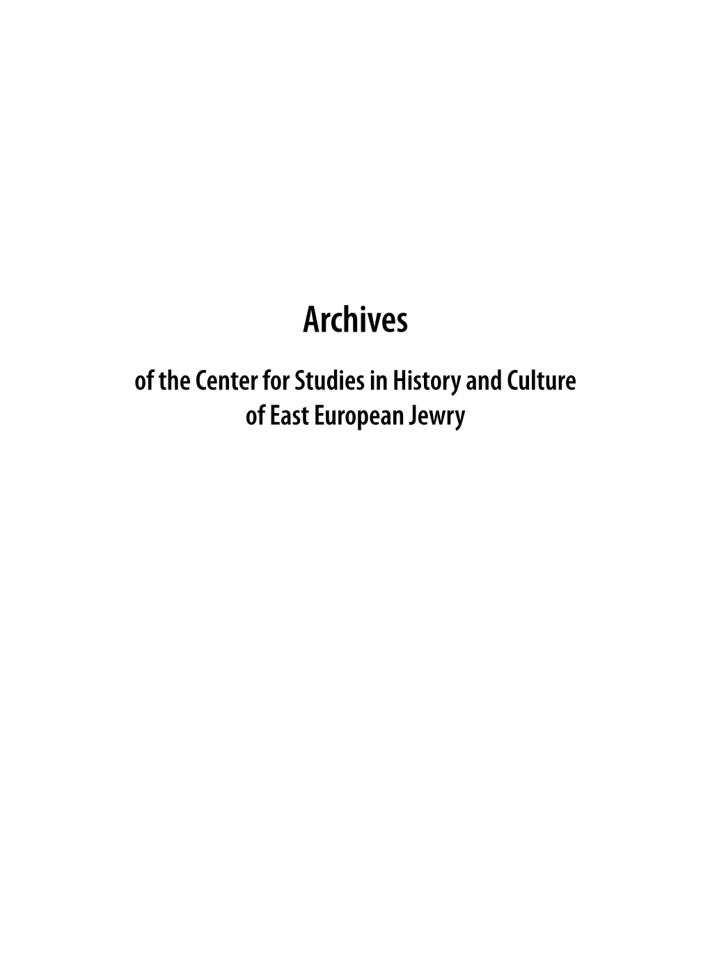 Archives of the Center for Studies in History and Culture of East European Jewry